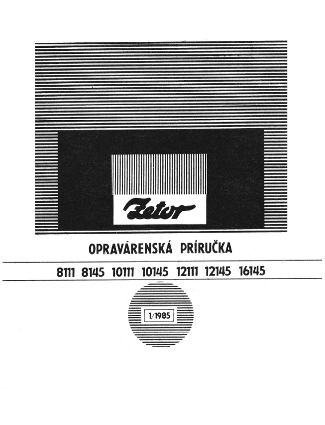 Zetor 8111, 8145, 10111, 10145, 12111, 12145, 16145 Dielenská príručka